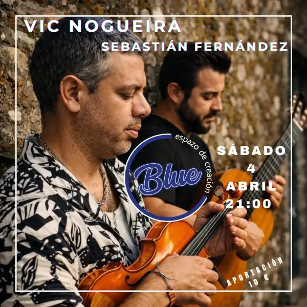 Concierto vic nogueira sebastian fernandez 2026 04 04 blue espazo